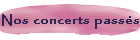 Nos concerts passs