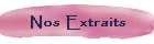 Nos Extraits